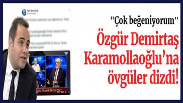 Özgür Demirtaş'tan Temel Karamollaoğlu'na övgüler: "Çok beğeniyorum...Temel beyi de!”