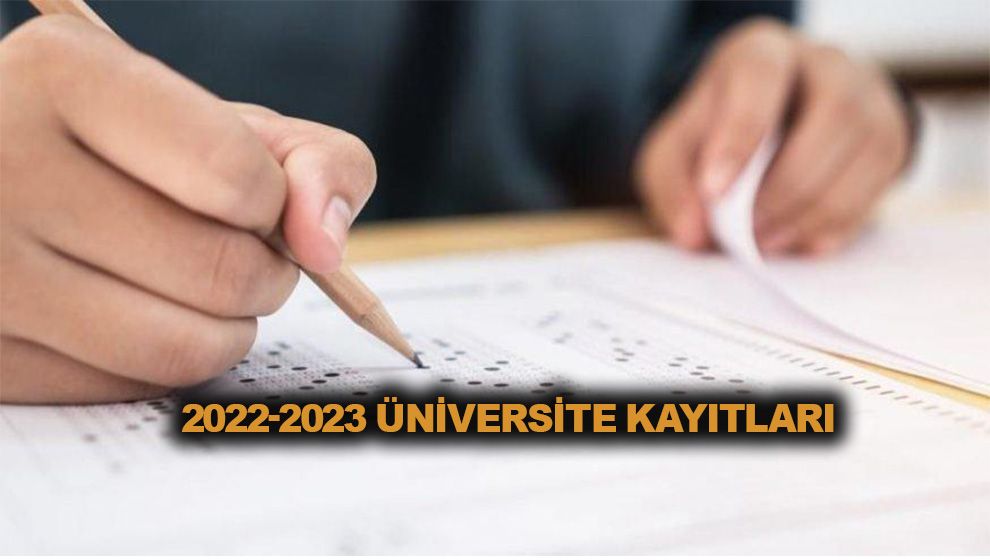 YÖK 2022 - 2023 Üniversite kayıt zamanını açıkladı...