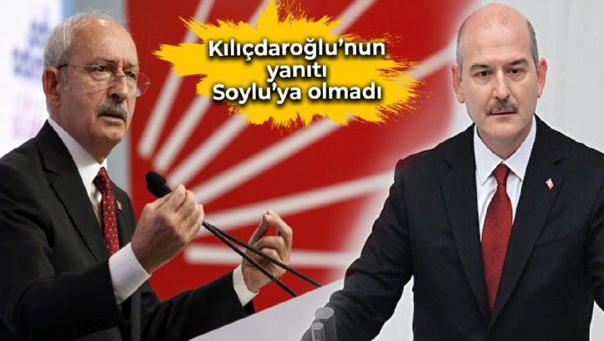 CHP lideri Kılıçdaroğlu Cumhurbaşkanı Erdoğan'ı etiketledi Soylu'yu kastetti: 
