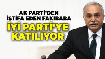 Ahmet Eşref Fakıbaba, İYİ Parti'ye katılacağını açıkladı! 