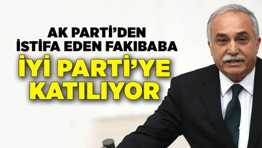 Ahmet Eşref Fakıbaba, İYİ Parti'ye katılacağını açıkladı! 