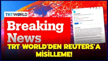 TRT World'den Reuters'ın skandal iş ilanına misilleme..!