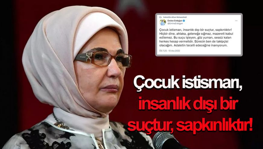 Emine Erdoğan: Çocuk istismarı, insanlık dışı bir suçtur, sapkınlıktır!