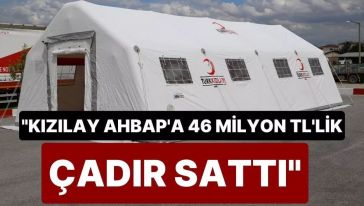 Olay yaratan iddiayı AHBAP doğruladı! "Kızılay, depremin 3. günü AHBAP'a 46 milyon TL'lik çadır sattı..."