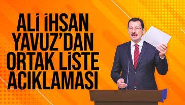Ali İhsan Yavuz'dan ortak liste açıklaması: “Cumhur İttifakı partileri ayrı liste yapıyor..!”