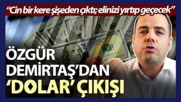 Ekonomist Prof. Dr. Özgür Demirtaş: "Dolar şu an bırakılsa 24-25'e gider..!"