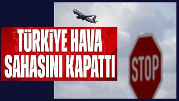 Türkiye hava sahasını Süleymaniye uçuşlarına kapattı..!