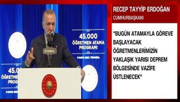 45 bin öğretmen ataması! Cumhurbaşkanı Erdoğan: "Öğretmenlerin yarısı afet bölgesinde görev alacak!"