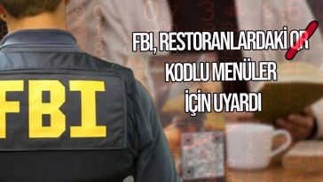 FBI, restoranlardaki QR kodlu menüler için uyardı!