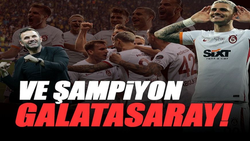 Galatasaray Süper Lig’in şampiyonu!