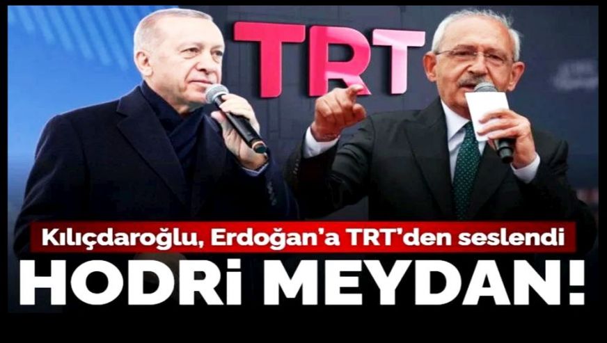 Kemal Kılıçdaroğlu, Erdoğan'a TRT'de hodri meydan: 