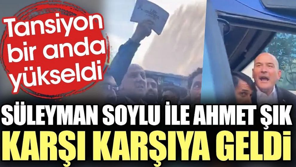 Bakan Soylu ile karşılaşan TİP'li Ahmet Şık: 