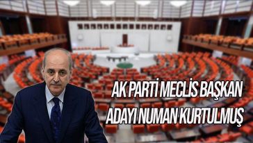  AK Parti Meclis Başkan Adayı Numan Kurtulmuş