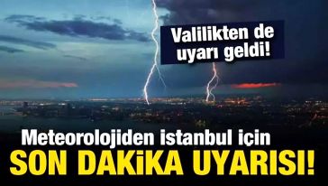 Marmara için 'kuvvetli yağış' uyarısı! İstanbul Valiliği saat verdi: 