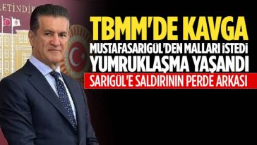 Mustafa Sarıgül'e Meclis'te yumruklu saldırı! Saldırı olayının perde arkasında ne var?
