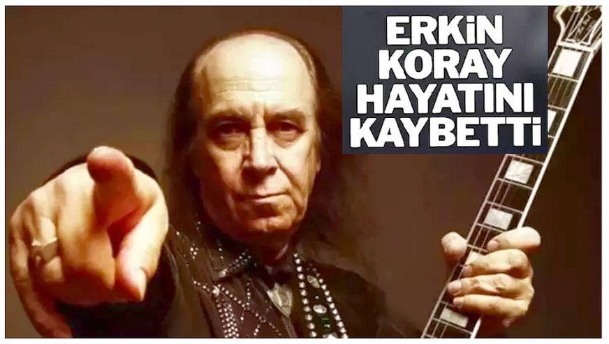 Türk rock müziğinin efsane ismi Erkin Koray hayatını kaybetti...