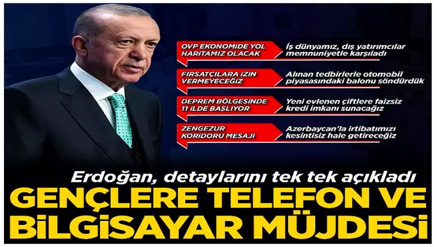 Cumhurbaşkanı Erdoğan'dan gençlere 'vergisiz telefon ve bilgisayar' müjdesi..!