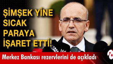 Bakan Mehmet Şimşek'ten 'rezerv artışı' açıklaması: 