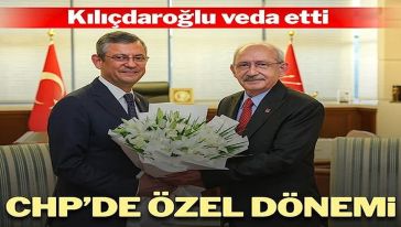 CHP’de devir teslim günü… Kemal Kılıçdaroğlu veda etti, Özgür Özel dönemi resmen başladı!
