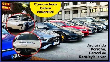 Comanchero Çetesi’nin lüks araçlarına el konuldu! Porsche, Ferrari ve Bentley arabalar artık…