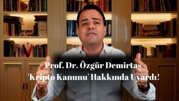Prof. Dr. Özgür Demirtaş 2024 yılında çıkacak 'Kripto Kanunu' hakkında uyardı!