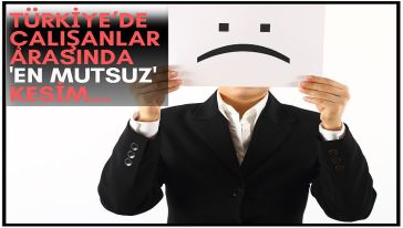 Türkiye'de çalışanlar arasında 'en mutsuz' kesim, 'sanayi sektörü, mavi yaka, Z kuşağı ve emekli çalışanlar!'