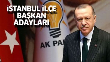İddia: İşte, AK Parti'nin İstanbul ilçe belediye başkan adayları...