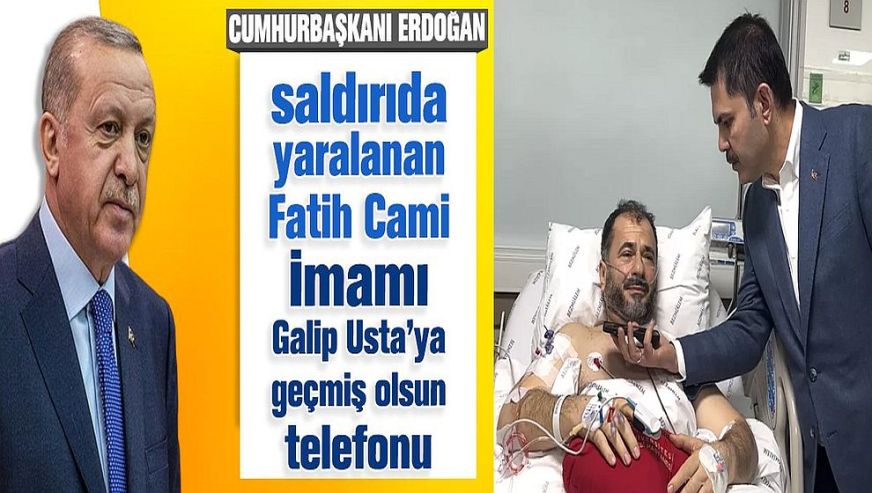 Cumhurbaşkanı Erdoğan'dan saldırıya uğrayan imama geçmiş olsun telefonu!