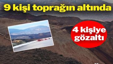Erzincan'daki altın madeni faciasında 4 gözaltı...