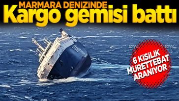 Marmara Denizi'nde gemi battı! 6 mürettebat için kurtarma çalışması başlatıldı...