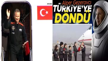 Türkiye'nin ilk astronotu Alper Gezeravcı, Türkiye'ye döndü...