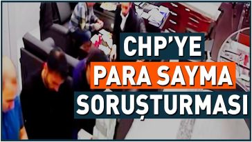 CHP'ye para sayma soruşturması... İfadeye çağrıldılar!