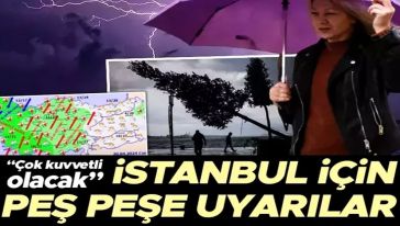 İstanbul Valiliği'nden kuvvetli yağış uyarısı..!