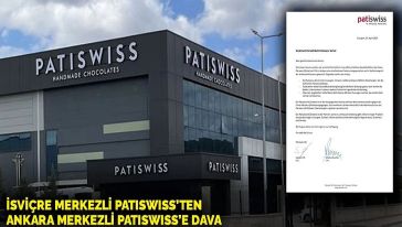 Marka 'çalıntı' iddiası! İsviçre merkezli Patiswiss'ten Ankara Merkezli Patiswiss'e dava...