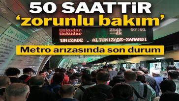 Üsküdar-Samandıra Metrosu'ndaki arızada 50 saat geride kaldı...