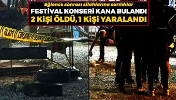 Festival konseri kana bulandı! 2 kişi öldü, 1 kişi yaralandı! Polis memuru gözaltına alındı...
