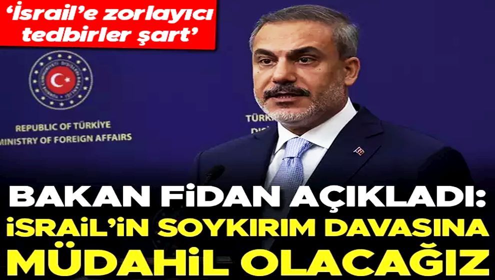 Kararı Bakan Fidan duyurdu... Dünyanın konuştuğu soykırım davasına Türkiye müdahil oluyor!