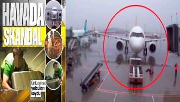 Büyük skandalı 'sinyal' detayı ele verdi! Havayolu şirketi çalışanları yolcuların eşyalarını çaldı..!