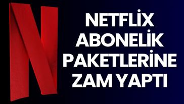 Netflix Türkiye'deki abonelik fiyatlarına bir zam daha yaptı!