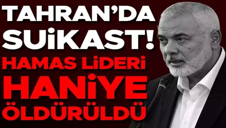 Hamas lideri İsmail Haniye öldürüldü! Hamas'tan ilk açıklama: 