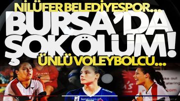 Nilüfer Belediyespor’un ünlü voleybolcusu evinde ölü bulundu...