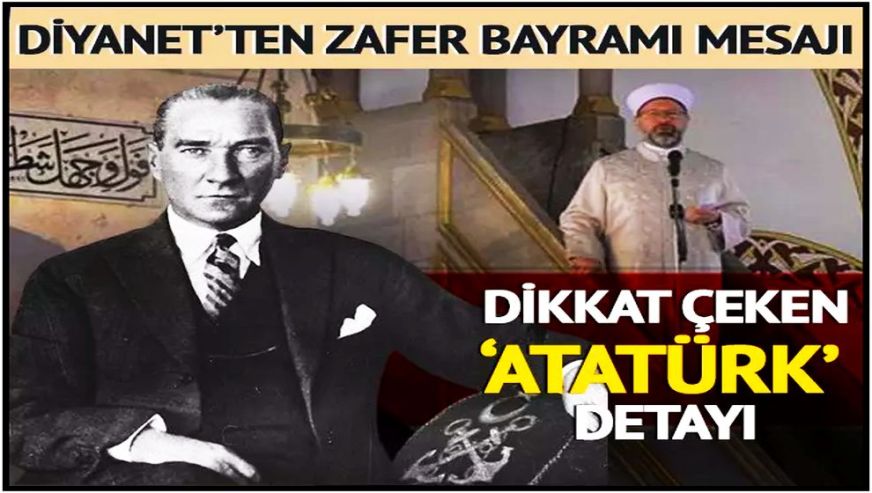 Diyanet yine şaşırtmadı! 30 Ağustos Zafer Bayramı hutbesinde Atatürk'ün ismine yer verilmedi..!