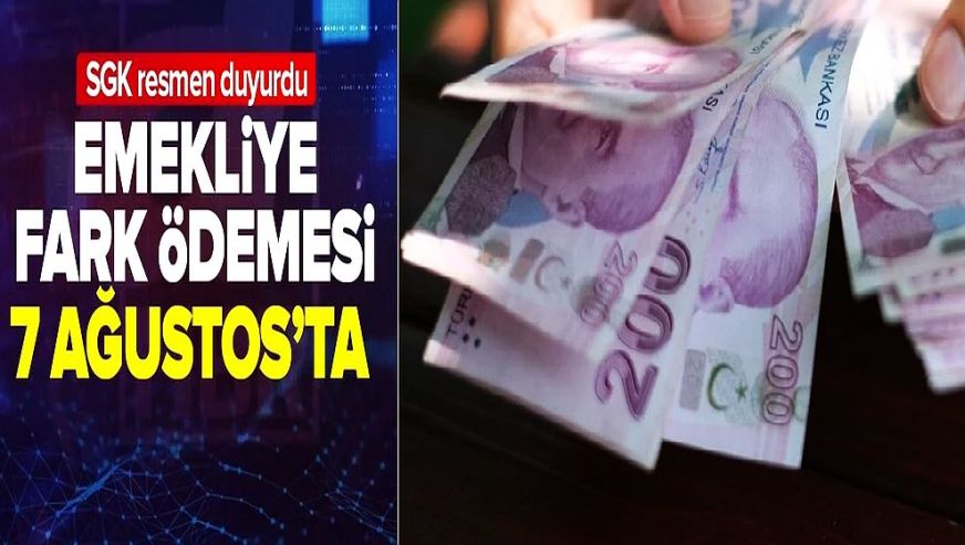 En düşük emekli maaşı 12 bin 500 lira oldu... Fark ödemesi 7 Ağustos'ta hesaplara yatırılacak!