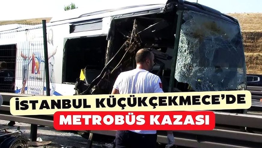 İstanbul'da ölümlü metrobüs faciasında 5 kişi tutuklandı...