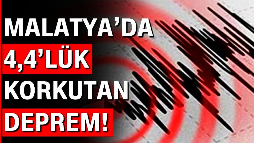 Malatya beşik gibi sallanıyor! 4.4 büyüklüğünde korkutan deprem...