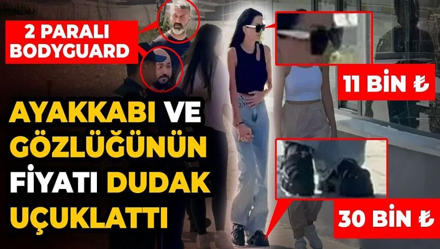 Dilan Polat'ın gözlüğü ve ayakkabısının fiyatı dudak uçuklattı! Polat paralı 2'de 'Bodyguard'la eşini ziyaret etti!