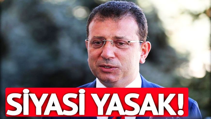 Ekrem İmamoğlu için 'siyasi yasak' iddiası! 