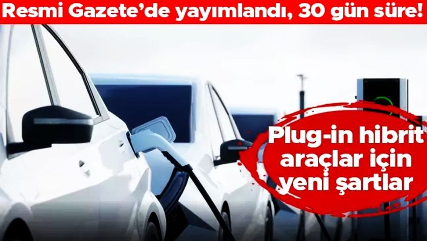 Resmi Gazete'de yayımlandı! Elektrikli ve hibrit araç ithalatına yeni düzenleme...