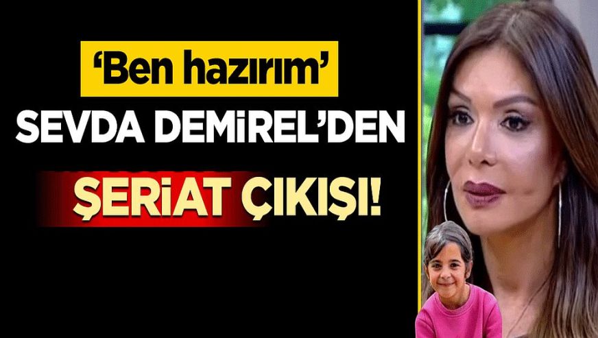 Sevda Demirel'in çözümü şeriatmış! 