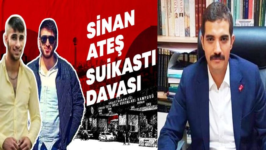 Sinan Ateş suikastinde bilirkişi raporu ortaya çıktı! Katilin kim olduğu belli oldu...